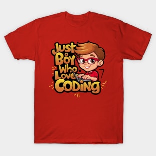 Coding Computer Design: Just A Boy Who Loves Coding T-Shirt